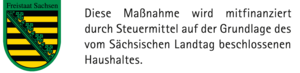 Logo Freistaat Sachsen Diese Maßnahme wird mitfinanziert durch Steuermittel