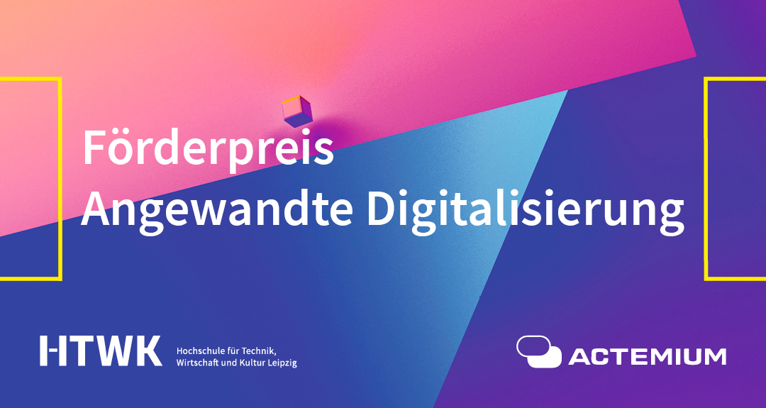 Förderpreis Angewandte Digitalisierung Farbiger Hintergrund mit HTWK- und Actemium-Logo, Streifen und mit Schriftzug Förderpreis Angewandte Digitalisierung